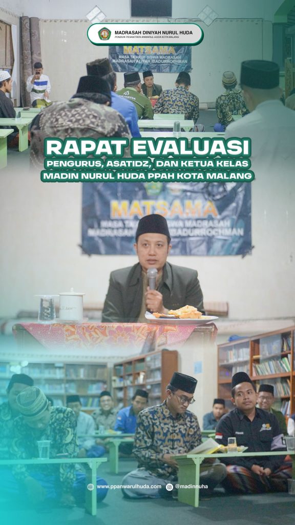 EVALUASI RUTIN ASATIDZ DAN KETUA KELAS BERSAMA PENGURUS SERTA KEPALA MADRASAH DINIYAH NURUL HUDA PPAH